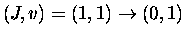 $(J,v)= (1,1)\rightarrow (0,1)$