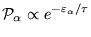 ${\displaystyle {\cal P}_\alpha \propto
e^{-\varepsilon_\alpha/\tau} }$