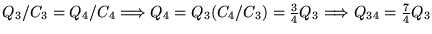 $Q_3/C_3 = Q_4/C_4 \Longrightarrow Q_4 = Q_3(C_4/C_3) = {3\over4} Q_3
\Longrightarrow Q_{34} = {7\over4} Q_3$