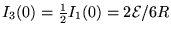 $I_3(0) = {1\over2}I_1(0) = 2{\cal E}/6R$