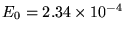 $E_0 =
2.34 \times 10^{-4}
$