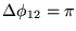 $\Delta \phi_{12} = \pi$